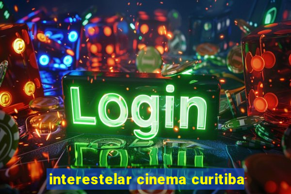 interestelar cinema curitiba